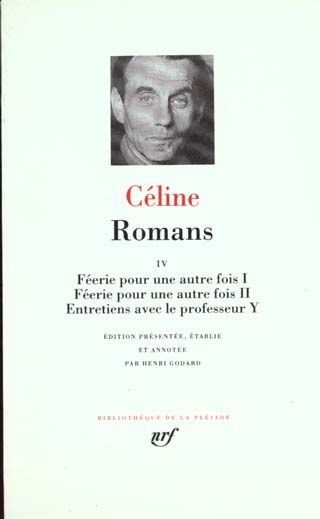 Emprunter Romans. Tome 4, Féerie pour une autre fois (1 & 2) %3B Entretiens avec le professeur Y livre