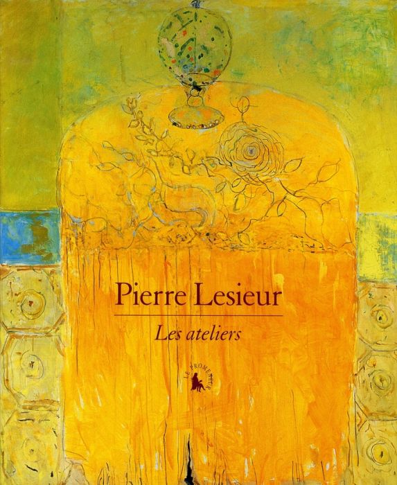 Emprunter Pierre Lesieur. Les ateliers livre