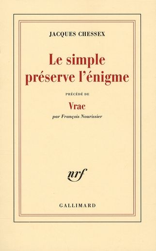 Emprunter Le simple préserve l'énigme. Précédé de Vrac livre