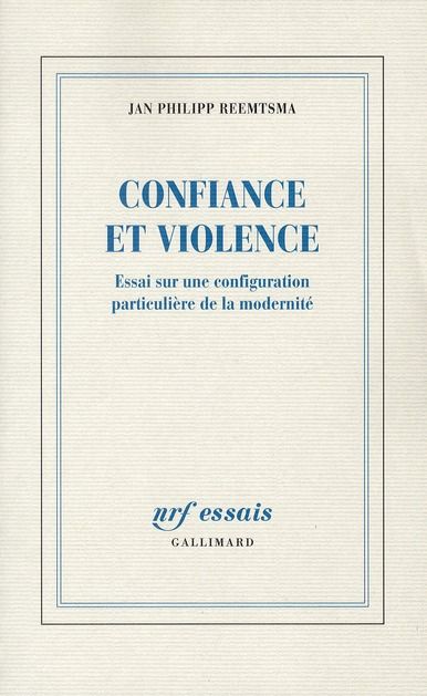 Emprunter Confiance et violence. Essai sur une configuration particulière de la modernité livre