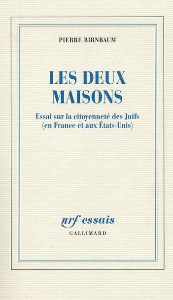 Emprunter Les deux maisons. Essai sur la citoyenneté des Juifs (en France et aux Etats-Unis) livre