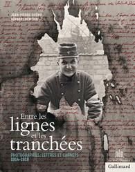 Emprunter Entre les lignes et les tranchées. Photographies, lettres et carnets 1914-1918 livre