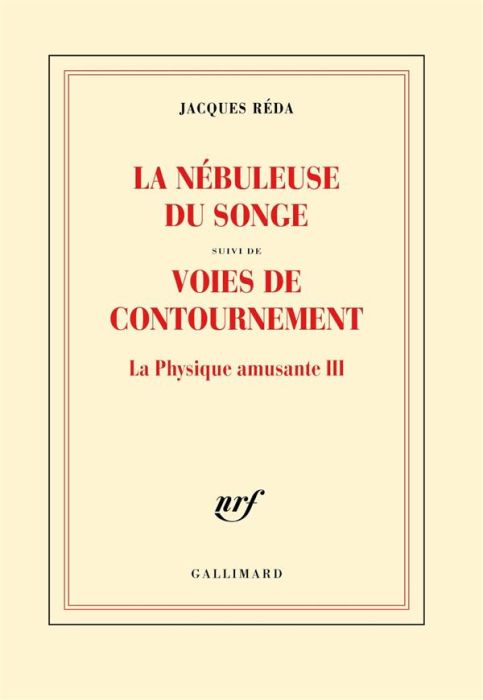 Emprunter La nébuleuse du songe. Suivi de Voies de contournement, La physique amusante III livre