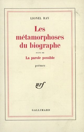 Emprunter Les métamorphoses du biographe. Suivi de La parole possible livre