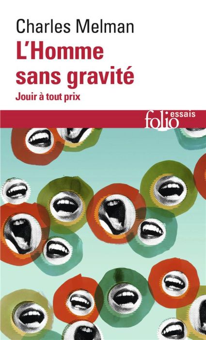 Emprunter L'Homme sans gravité. Jouir à tout prix livre