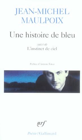 Emprunter Une histoire de bleu suivi de L'instinct du ciel livre