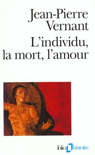 Emprunter L'individu, la mort, l'amour. Soi-même et l'autre en Grèce ancienne livre