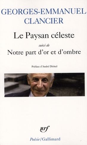 Emprunter Le Paysan céleste. Suivi de Notre part d'or et d'ombre (poèmes 1950-2000) livre