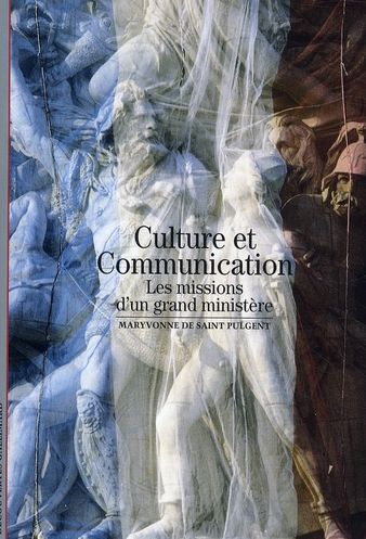 Emprunter Culture et Communication. Les missions d'un grand ministère livre