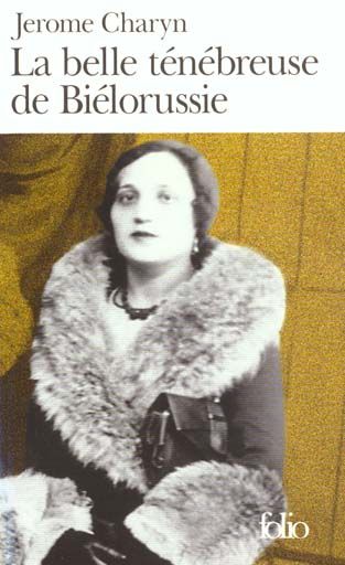 Emprunter La belle ténébreuse de Biélorussie livre