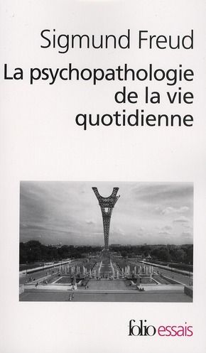 Emprunter La psychopathologie de la vie quotidienne. (Sur l'oubli, le lapsus, le geste manqué, la superstition livre