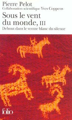 Emprunter Sous le vent du monde Tome 3 : Debout dans le ventre blanc du silence livre