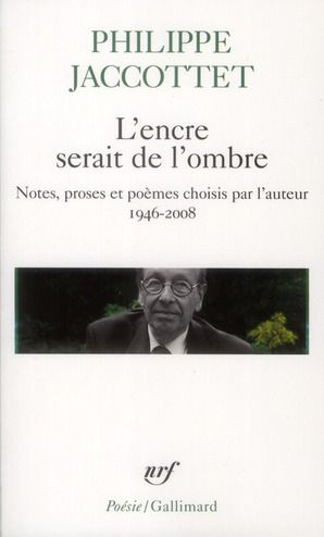 Emprunter L'encre serait de l'ombre. Notes, proses et poèmes choisis par l'auteur (1946-2008) livre