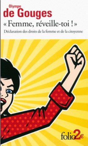 Emprunter Femme, réveille-toi !. Déclaration des droits de la femme et de la citoyenne et autres écrits livre