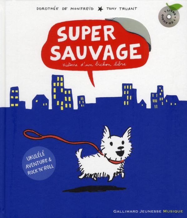 Emprunter Super sauvage. Histoire d'un bichon libre, avec 1 CD audio livre