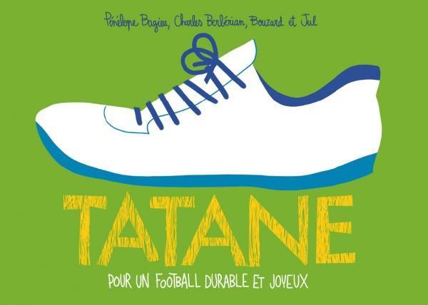 Emprunter Tatane, pour un football durable et joyeux livre