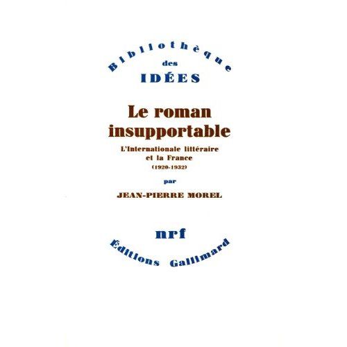 Emprunter Le roman insupportable(L'internationale littéraire et la...) livre