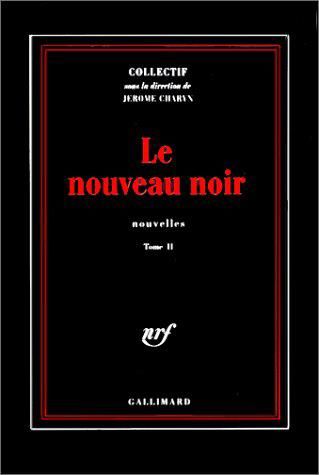 Emprunter Le nouveau noir. Tome 2, Nouvelles livre