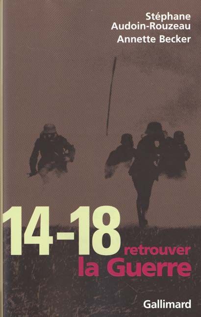 Emprunter 14-18, retrouver la Guerre livre