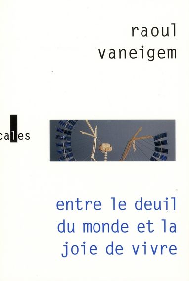 Emprunter ENTRE LE DEUIL DU MONDE ET LA JOIE DE VIVRE (LES SITUATIONNISTE livre