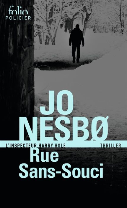 Emprunter Rue Sans-Souci. Une enquête de l'inspecteur Harry Hole livre