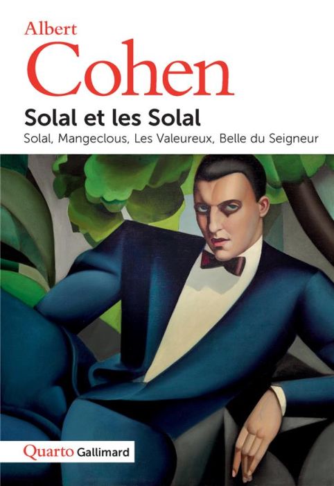 Emprunter Solal et les Solal. Solal %3B Mangeclous %3B Les Valeureux %3B Belle du Seigneur livre