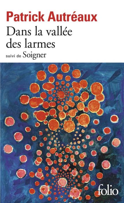 Emprunter Dans la vallée des larmes suivi de Soigner livre