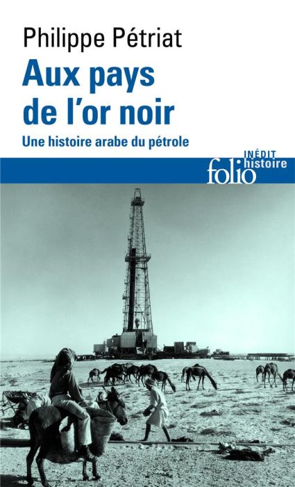 Emprunter Aux pays de l'or noir. Une histoire arabe du pétrole livre