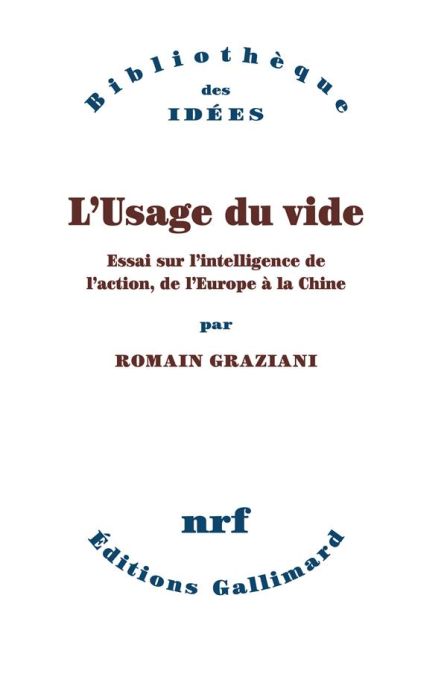 Emprunter L'usage du vide. Essai sur l'intelligence de l'action, de l'Europe à la Chine livre