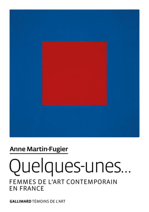 Emprunter Quelques-unes…. Femmes de l'art contemporain en France livre