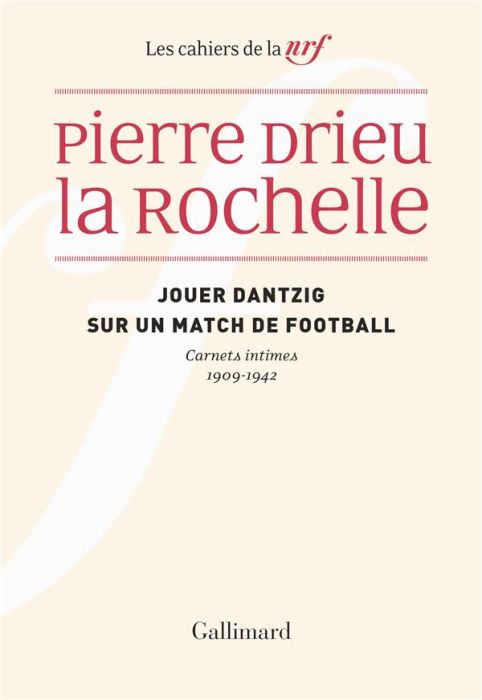 Emprunter Jouer Dantzig sur un match de football. Carnets intimes (1909-1942) livre