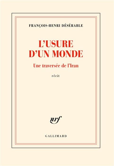 Emprunter L'usure d'un monde. Une traversée de l'Iran livre