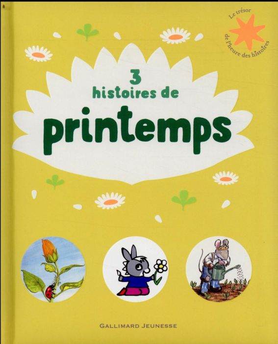 Emprunter 3 histoires de printemps. L'âne Trotro et la marguerite %3B Dix petites graines %3B Le jardin de Princes livre