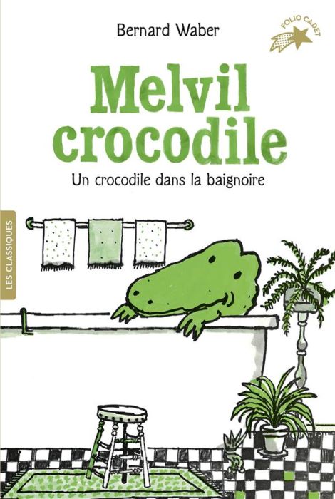 Emprunter Melvil Crocodile : Un crocodile dans la baignoire livre