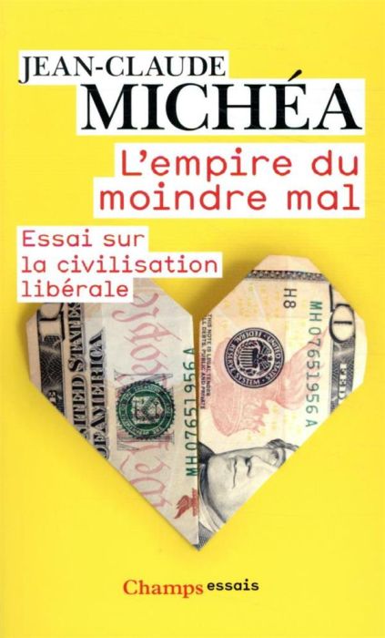 Emprunter L'empire du moindre mal. Essai sur la civilisation libérale livre