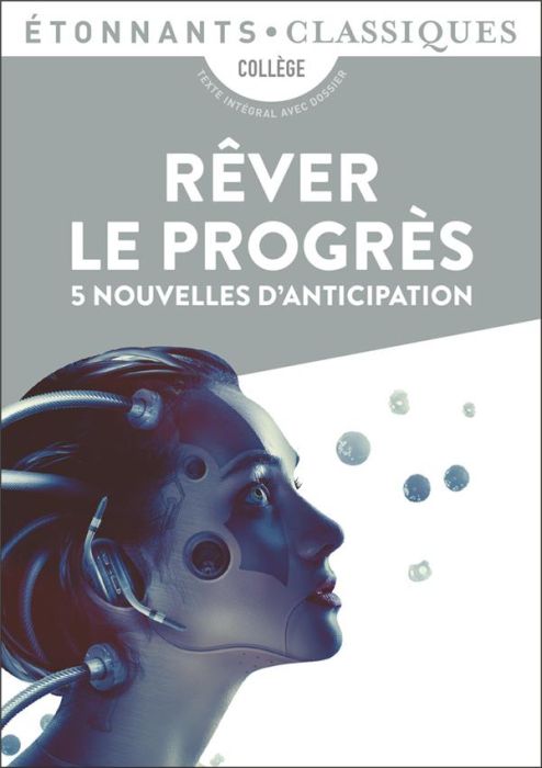 Emprunter Rêver le progrès. 5 nouvelles d'anticipation livre