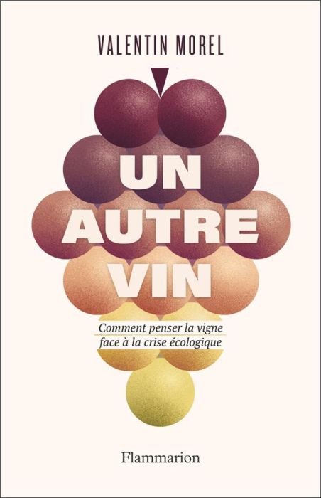 Emprunter Un autre vin. Comment penser la vigne face à la crise écologique livre