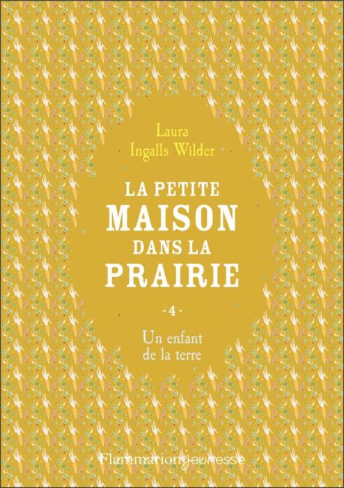 Emprunter La Petite maison dans la prairie Tome 4 : Un enfant de la terre livre