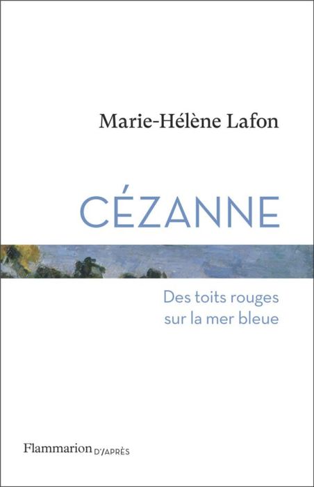 Emprunter Cézanne. Des toits rouges sur la mer bleue livre