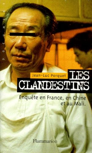 Emprunter LES CLANDESTINS. Enquête en France, en Chine et au Mali livre