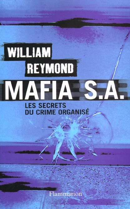 Emprunter Mafia S.A. Les secrets du crime organisé livre