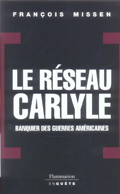 Emprunter Le réseau Carlyle. Banquier des guerres américaines livre