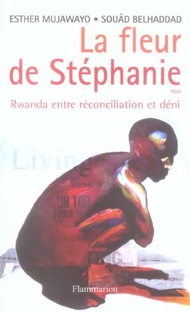 Emprunter La fleur de Stéphanie. Rwanda entre réconciliation et déni livre