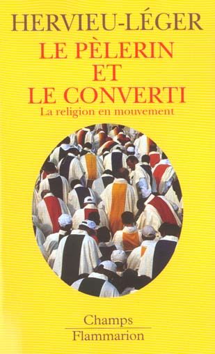 Emprunter Le pèlerin et le converti. La religion en mouvement livre