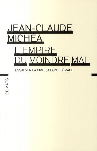 Emprunter L'empire du moindre mal. Essai sur la civilisation libérale livre