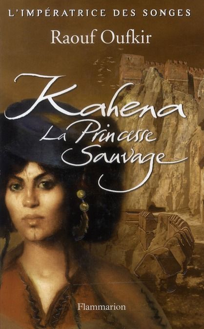 Emprunter L'impératrice des songes Tome 1 : Kahena, la princesse sauvage livre