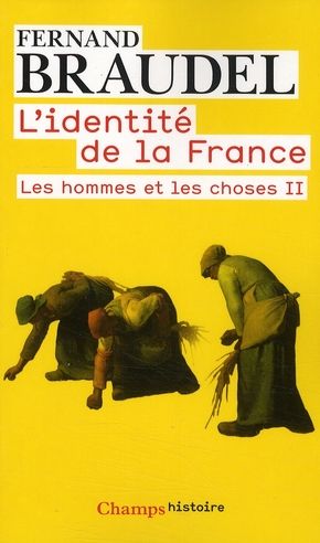 Emprunter L'identité de la France, tome 3 : Les hommes et les choses II livre