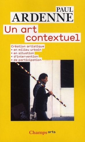 Emprunter Un art contextuel. Création artistique en milieu urbain, en situation, d'intervention, de participat livre