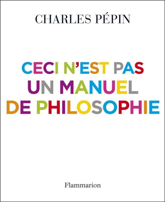 Emprunter Ceci n'est pas un manuel de philosophie livre