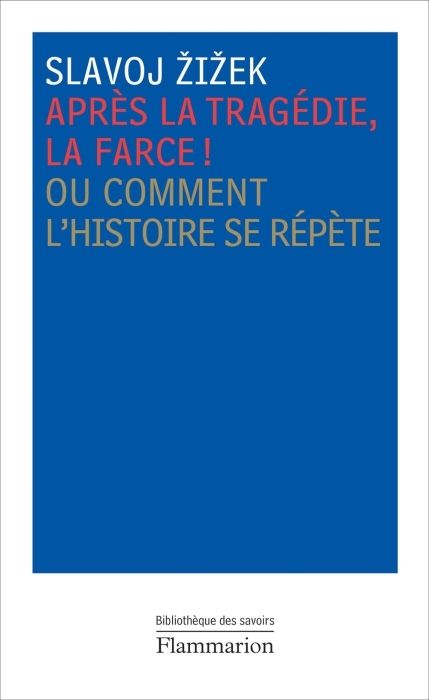 Emprunter Après la tragédie, la farce ! Ou Comment l'histoire se répète livre